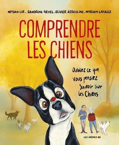 Comprendre les chiens : oubliez tout ce que vous pensiez savoir sur les chiens
