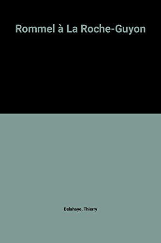 Rommel à la Roche-Guyon