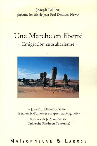 Une marche en liberté : émigration subsaharienne