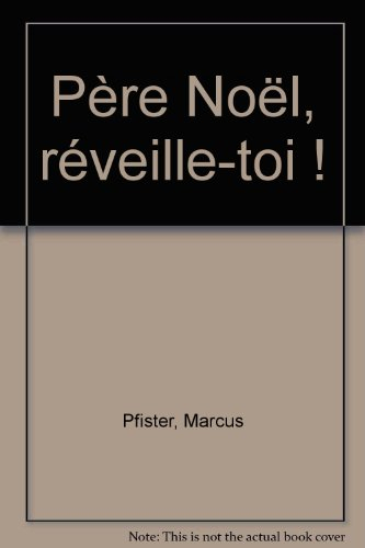 Père Noël, réveille-toi !