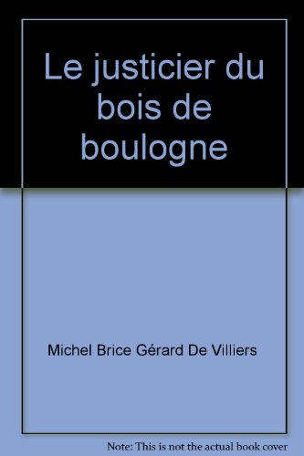 le justicier du bois de boulogne