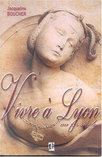 Vivre à Lyon au XVIe siècle
