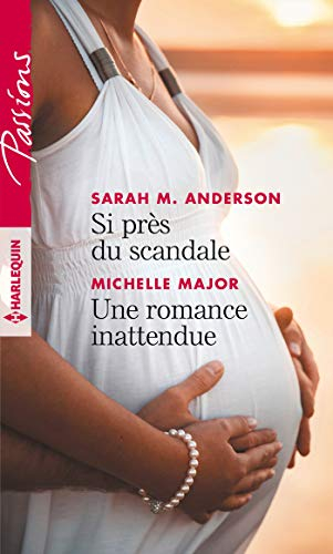 Si près du scandale. Une romance inattendue