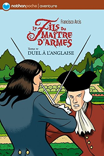 Le fils du maître d'armes. Vol. 4. Duel à l'anglaise