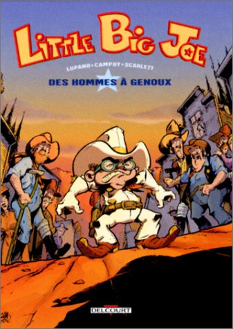 Little Big Joe. Vol. 1. Des hommes à genoux