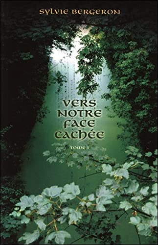Vers notre face cachée - T1