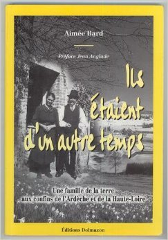 Ils étaient d'un autre temps : une famille de la terre aux confins de l'Ardèche et de la Haute-Loire