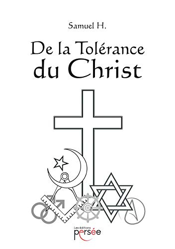 DE LA TOLERANCE DU CHRIST