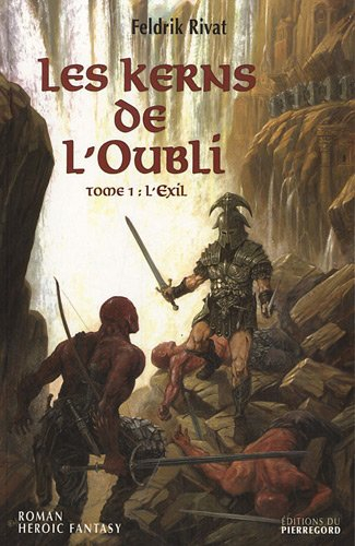 Les Kerns de l'Oubli. Vol. 1. L'exil