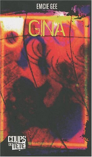 gina : petites tranches d'enfer