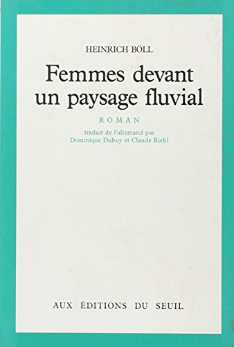 Femmes devant un paysage fluvial : roman en forme de dialogues et de monologues