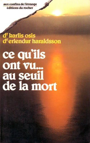 ce qu'ils ont vu... au seuil de la mort