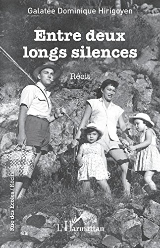 Entre deux longs silences : récit