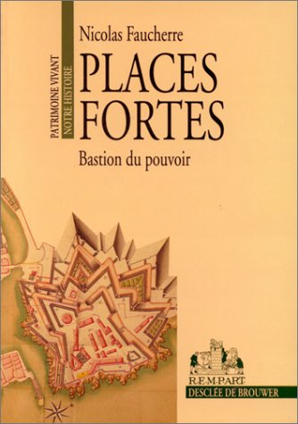 Places fortes : bastion du pouvoir