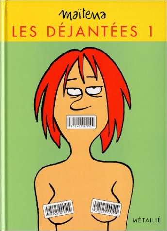 Les déjantées. Vol. 1