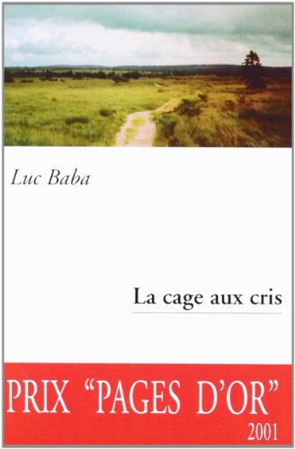 La cage aux cris