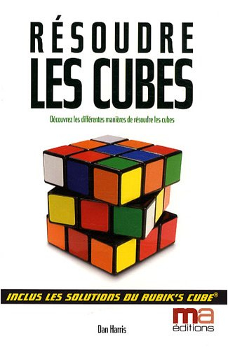 Résoudre les cubes : découvrez les différentes manières de résoudre les cubes : un guide simple, éta