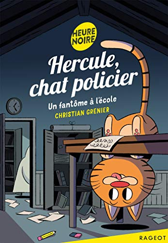 Hercule, chat policier. Un fantôme à l'école