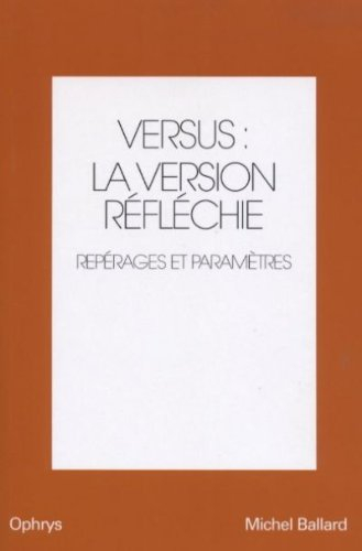 Versus : la version réfléchie, anglais-français. Vol. 1. Repérages et paramètres