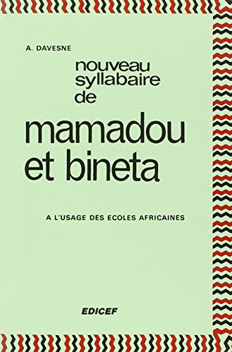 Nouveau syllabaire de Mamadou et Bineta : à l'usage des écoles africaines