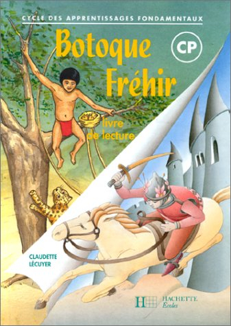 Botoque, Fréhir, CP : passagers pour l'écrit, livre de lecture