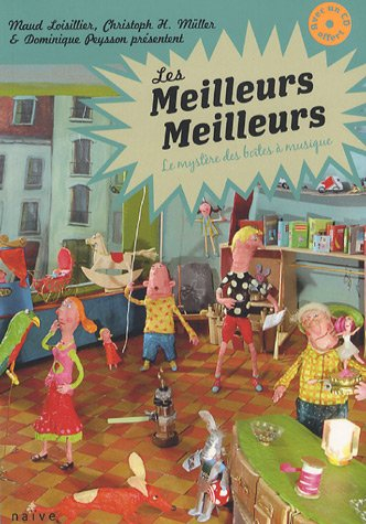 Les Meilleurs Meilleurs. Vol. 1. Le mystère des boîtes à musique