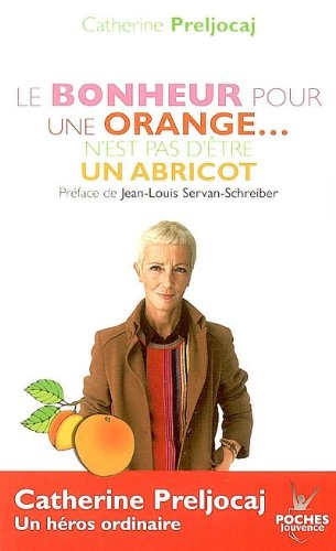 Le bonheur pour une orange n'est pas d'être un abricot