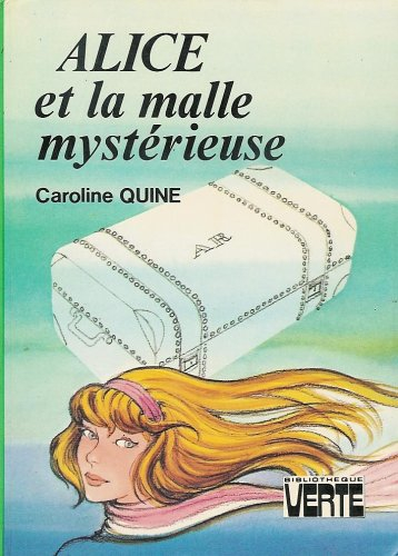 alice et la malle mystérieuse : collection : bibliothèque verte cartonnée