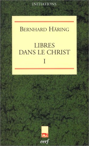 Libres dans le Christ. Vol. 1