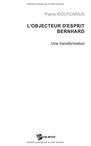 L'objecteur d'esprit bernhard : Une transformation