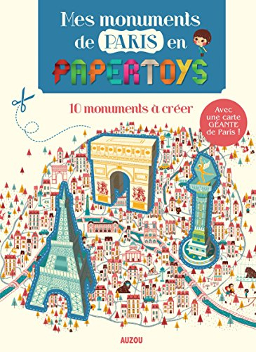 Mes monuments de Paris en papertoys : 10 monuments à créer