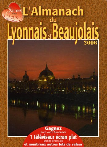 L'almanach du Lyonnais et Beaujolais : 2006