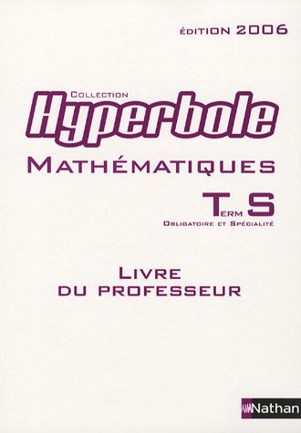 Mathématiques Tle S : Livre du professeur, programme 2002