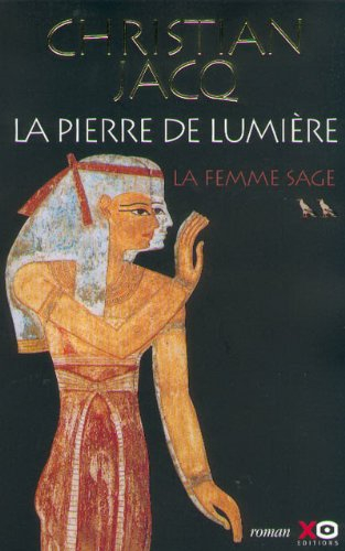 La pierre de lumière. Vol. 2. La femme sage