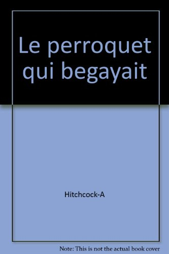 le perroquet qui begayait