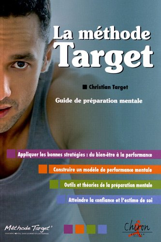 La méthode Target : guide de préparation mentale
