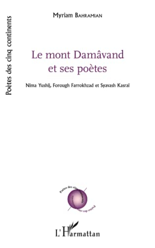 Le mont Damâvand et ses poètes : Nima Yushij, Forough Farrokhzad et Syavash Kasraï