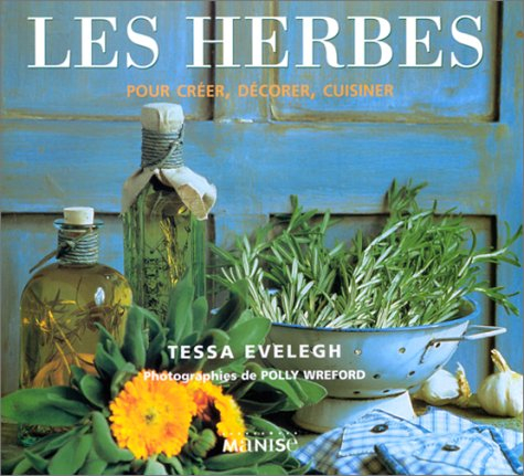 Les herbes, pour créer, décorer, cuisiner