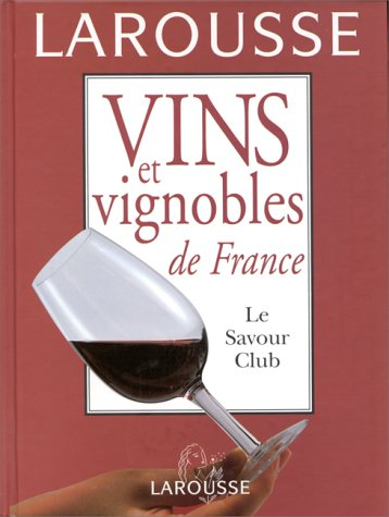 vins et vignobles de france. le savour club