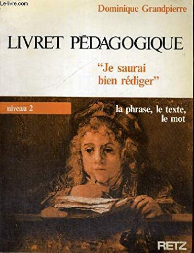 Je saurai bien rédiger, livret pédagogique : niveau 2