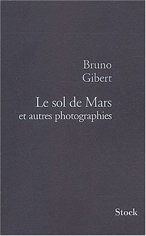 Le sol de Mars et autres photographies