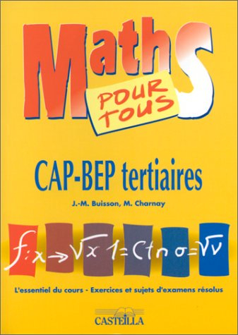 Maths pour tous : CAP, BEP tertiaires