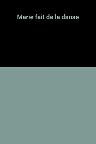 Marie fait de la danse