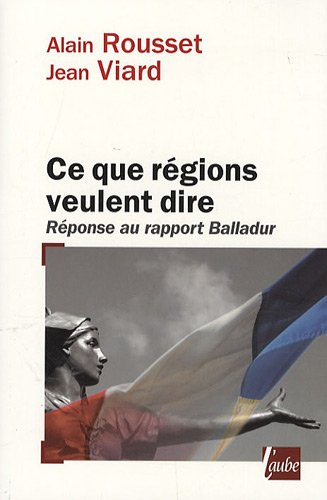 Ce que régions veulent dire : réponse au rapport Balladur
