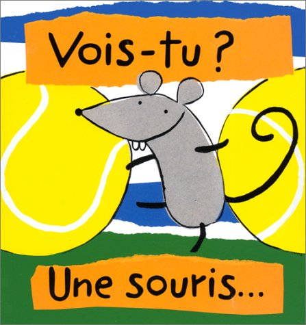 Vois-tu ? Une souris