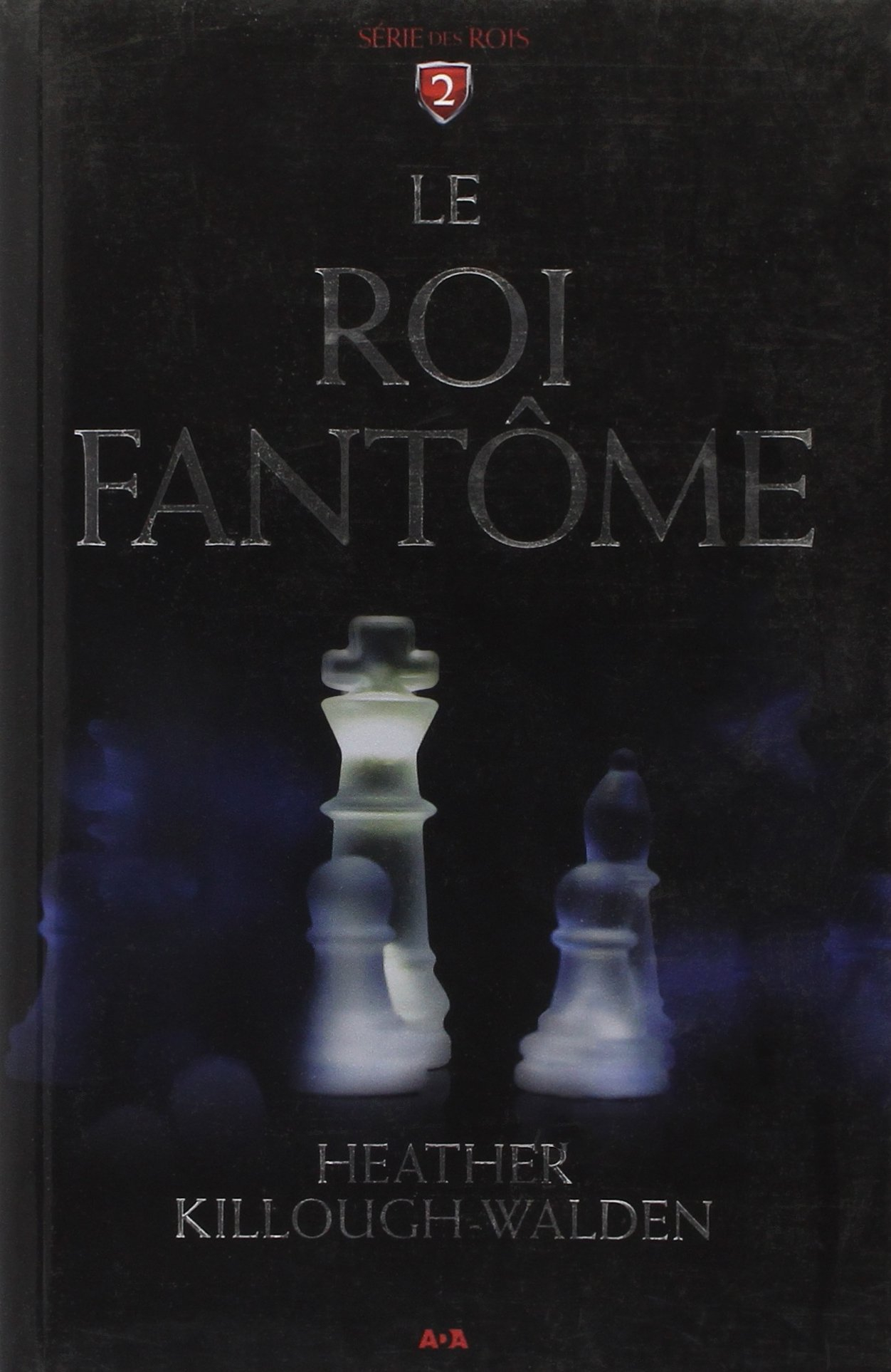 Série des rois. Vol. 2. Le roi fantôme