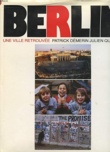 Berlin : une ville retrouvée