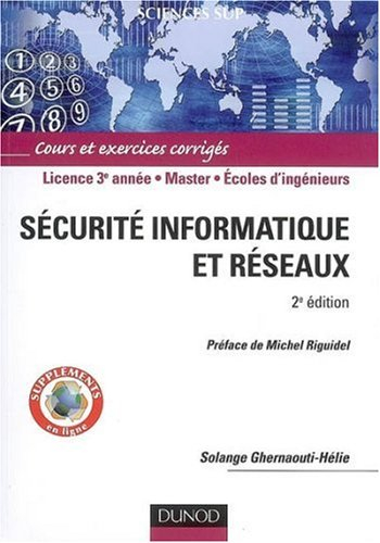 Sécurité informatique et réseaux : cours et exercices corrigés
