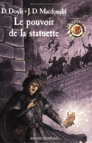 Le cercle magique. Vol. 3. Le pouvoir de la statuette