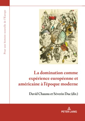 La domination comme expérience européenne et américaine à l'époque moderne